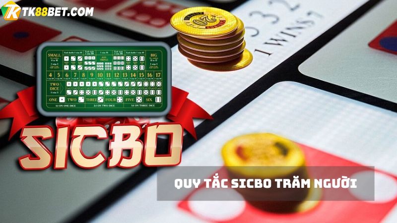 Quy tắc chơi Sicbo trăm người