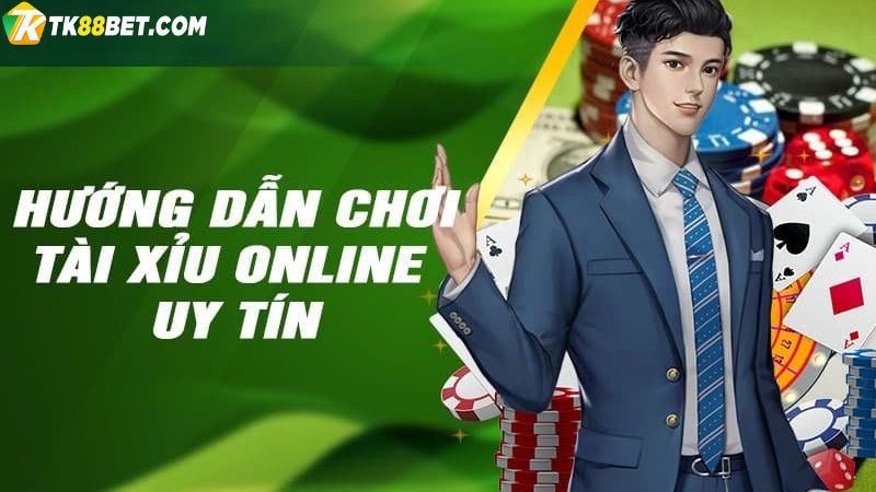 Cách chơi tài xỉu TK88