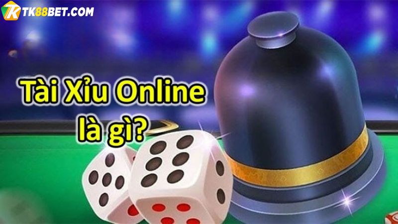 Tài xỉu online là gì?