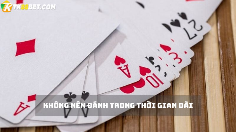 Không nên chơi thời gian dài